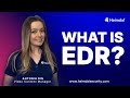 What Is Endpoint Detection and Response (EDR)?
