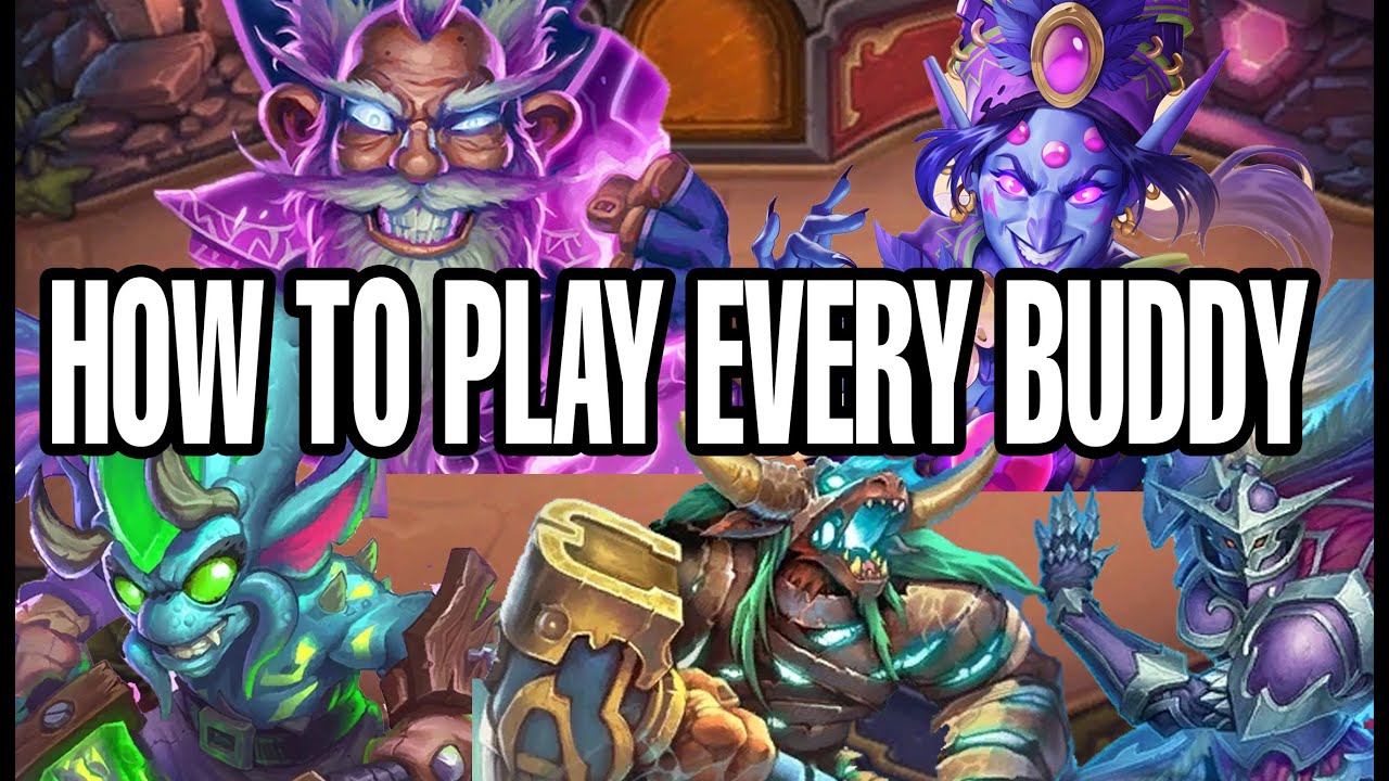 How To Play Every Buddy In Battlegrounds Hearthstone Battlegrounds Patch 26 0 Youtube