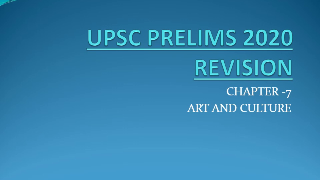 UPSC Prelims 2020 Revision- Art and Culture 