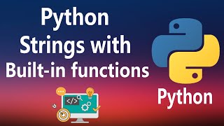 #5 - Strings and it's built-in functions in Python Net Worth