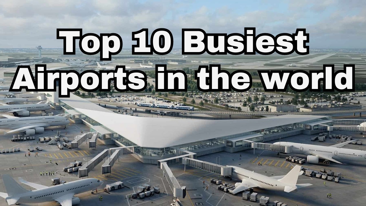 Top 10 busiest airports in the world - YouTube