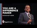 Matt Hagee: "You Are A Difference Maker"