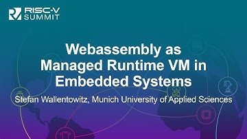 Webassembly as Managed Runtime VM in Embedded Systems - Stefan Wallentowitz