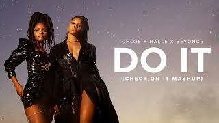 Do It | Chloe x Halle x Beyonce (Check On It Edit)