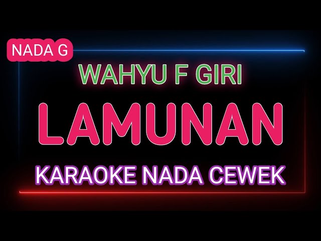 LAMUNAN - Karaoke Nada Cewek - Wahyu F Giri class=