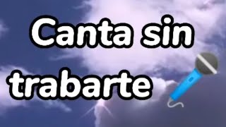 Canta sin trabarte #7