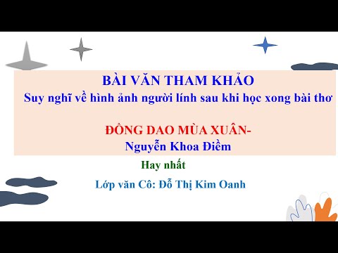 Video Bài văn tham khảo: Suy nghĩ về hình ảnh người lính sau... - YouTube