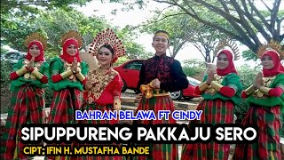 Lagu Bugis sipuppureng Pakkaju Sero  Bahran Belawa Feat Cindy  Cipt Ifin H Mustafha Bande