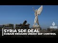 Syria S Kobani Remains Key Test For Kurdish Integration After SDF Deal