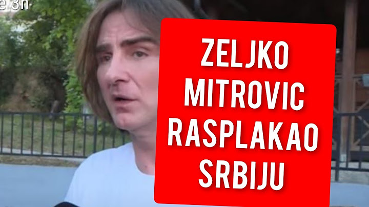 ZELJKO MITROVIC RASPLAKAO CELU SRBIJU - Tuga VELIKA