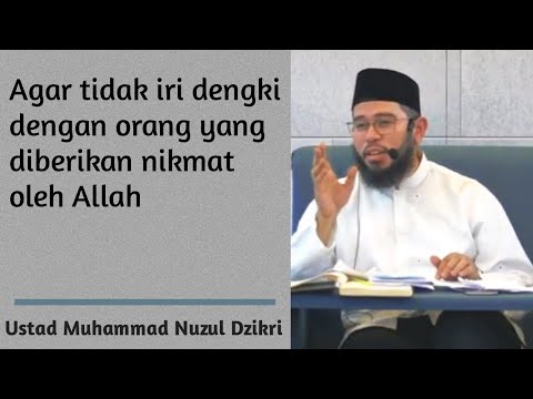 🔵 Cara agar tidak iri dengki terhadap saudara kita dikasi nikmat | Ustad Muhammad Nuzul Dzikri