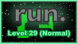 Run 1 Normal Speed Level 29 Walkthrough