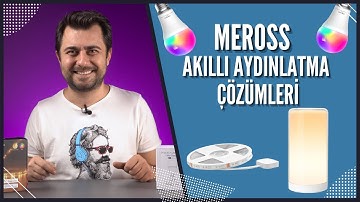 Meross Akıllı Aydınlatma Çözümleri | Ambiyans Lamba | Led Şerit | Ampul