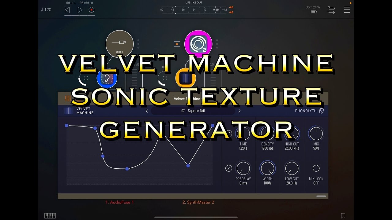 Velvet Machine - Sonic Texture Generator - Non Linear Reverb - Tutorial for the iPad