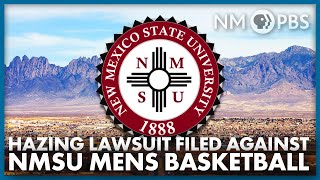 Hazing Lawsuit Filed Against NMSU, Men's Basketball Coach and Players | The Line/Your NM Government