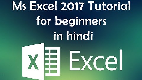 ms excel 2017 tutorial for beginners in hindi