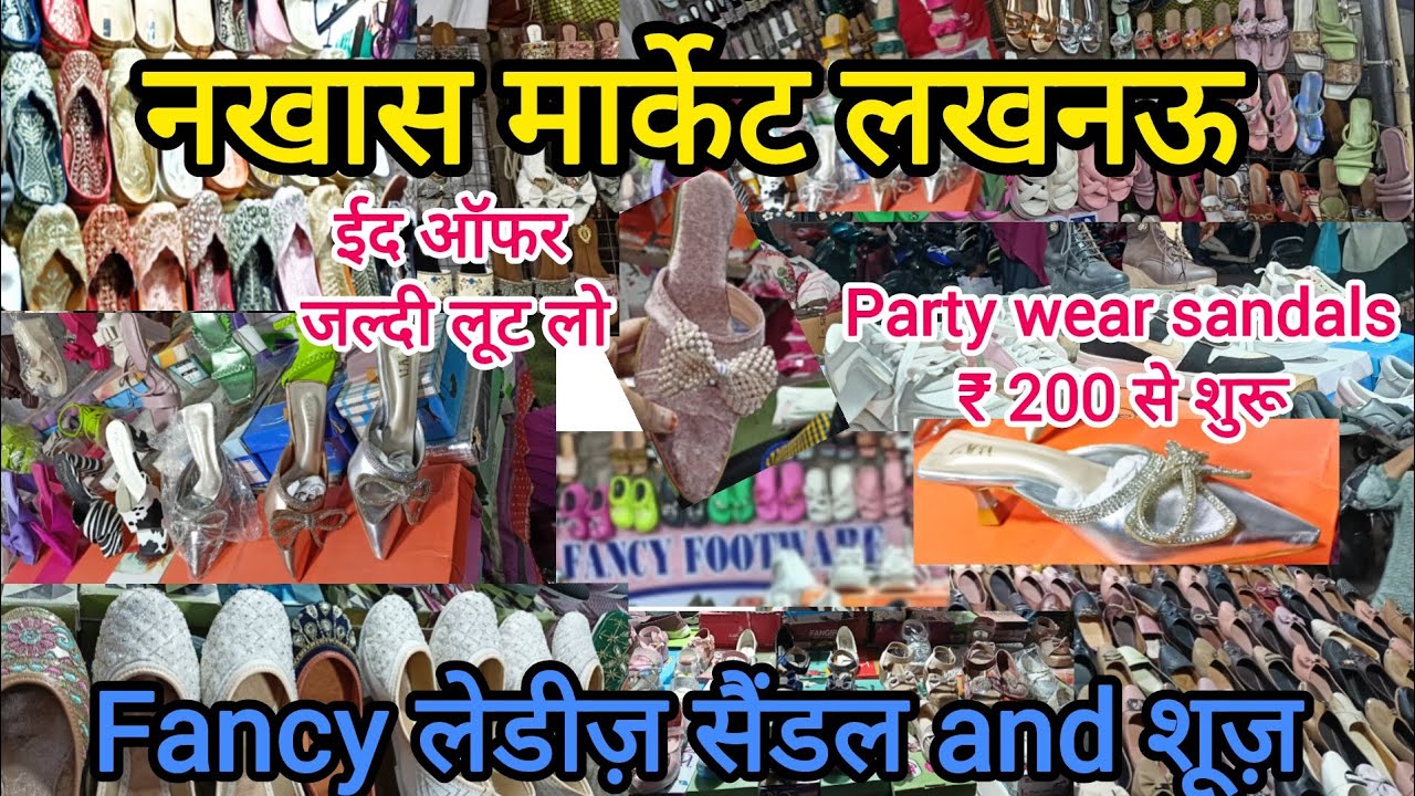 Fancy Ladies Sandals And Shoes|Nakhas Market Lucknow|Party Wear Sandals ₹200 से शुरू|Eid Collection