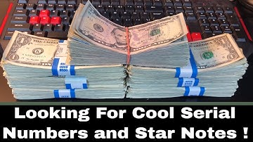 Hunting Small Bills For Fancy Serial Numbers and Star Notes!