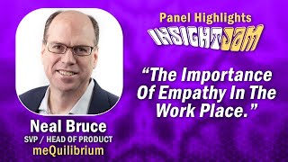 The Importance Of Empathy In The Work Place Advice With Neal Bruce Mequilibrium
