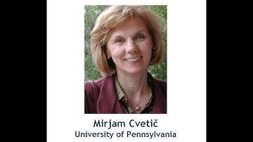 Mirjam Cvetic, Univ of Penn, "Geometry and String Theory Confront Black Holes and Particle Physics"