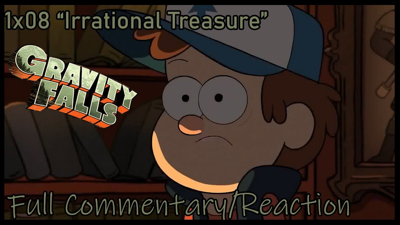 Gravity Falls "Irrational Treasure" 1x08 | Full Commentay/Reaction