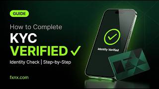 How to Complete KYC Verification on FXNX | Identity Check Guide