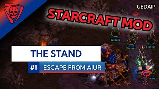 UEDAIP StarCraft - The Stand - Escape from Aiur @UEDAIP