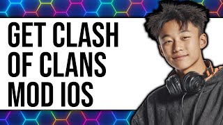 How To Get Clash Of Clans Mod IOS 2025 (Only Way)
