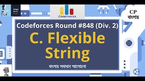 C. Flexible String || Codeforces Round #848 (Div. 2) || বাংলায় সমাধান আলোচনা ||