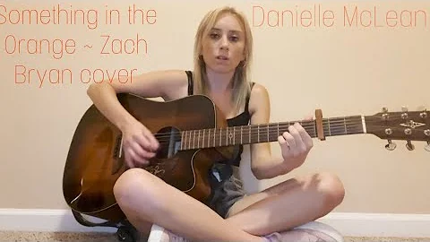 Something in the Orange ~ Zach Bryan cover by Dani...