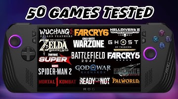 TOP 50 Games Tested On ROG Ally X That You Should Try!