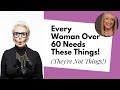 5 Surprising Things Every Woman Over 60 Needs... Hint: None of Them Are Things!