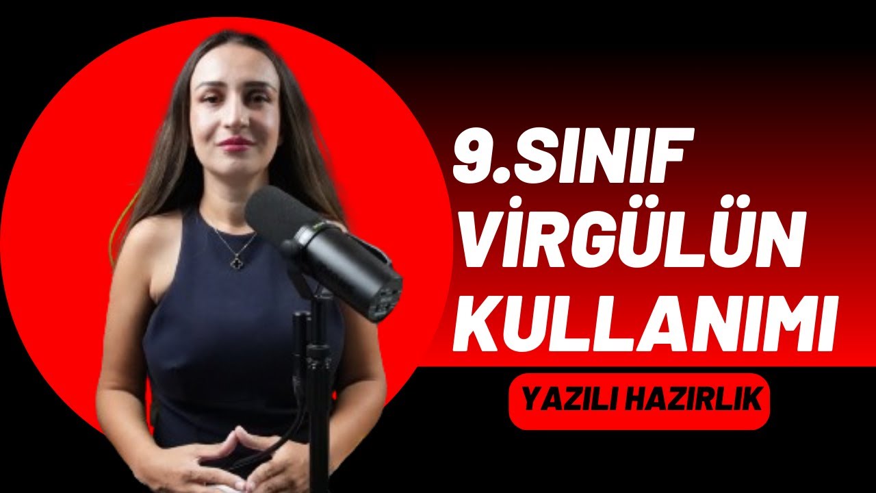 9.SINIF EDEBİYAT VİRGÜLÜN KULLANIMI KONU ANLATIMI / GÜNCEL MÜFREDAT 9.SINIF EDEBİYAT
