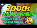 2000S DISCO HATAW - SIGURADONG NA MISS MO TO - BISAYANG DAKO TV - POWER DISCO MIX