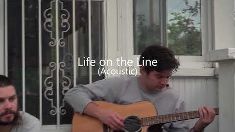 Life on the Line (acoustic)
