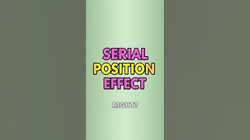 Understanding the Serial Position Effect
