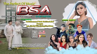 LIVE NEW BSA // DS. KARANGMEKAR - KARANGSEMBUNG - CIREBON, 28 SEPTEMBER 2025 // SEASON SIANG