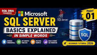 Microsoft SQL Server Basics Explained in Simple Words | Beginner Tutorial 2026 Part 01 #sqldba #sql