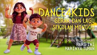 Hari ini Harinya Tuhan - Dance4Kids | Gerak dan Lagu Anak Sekolah Minggu