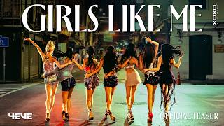 4EVE - Girls Like Me | OFFICIAL MV TEASER