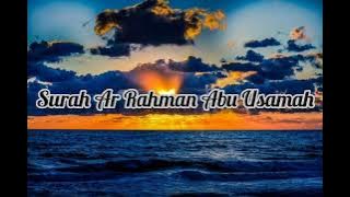 Surah Ar Rahman Abu Usamah