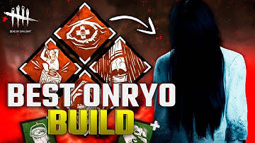 ONRYO BEST BUILD / SADAKO BEST BUILD - Dead By Daylight Ringu PS4