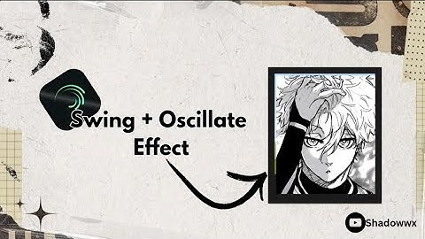 Swing & oscillate effect tutorial | alight motion tutorial | Shadowwx