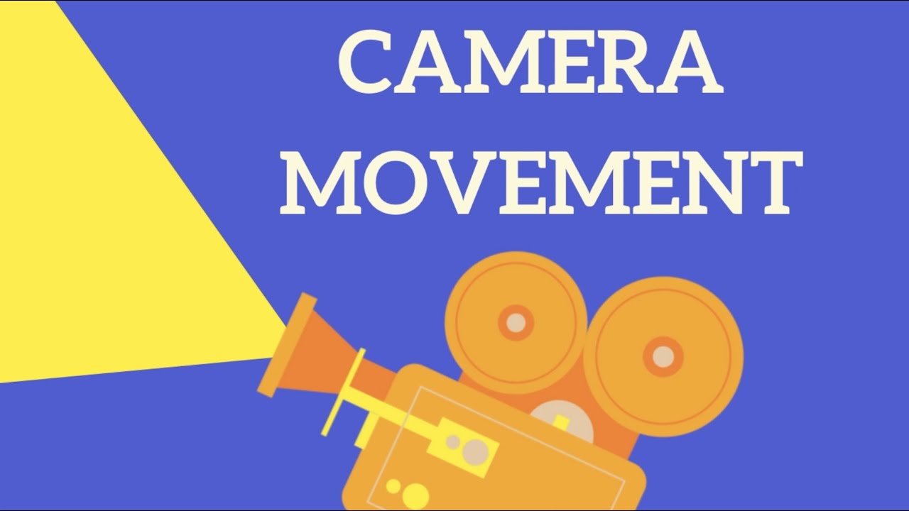 Lesson 11 Camera Movement YouTube