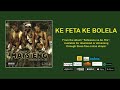 Ke feta ke bolela  official audio