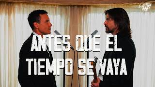 Fonseca, Juanes - Antes que el tiempo se vaya (Letra)