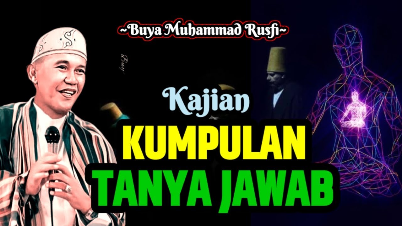 Buya Muhammad Rusfi - Kajian KumpulannTanya Jawab || #LatifahQalbi