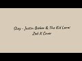 Stay  justin bieber  the kid laroi lyrics zedx cover lirik