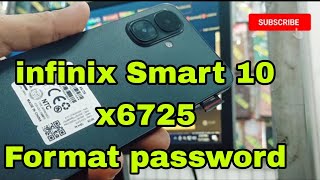 Infinix Smart 10 ( X6725 ) Format Password