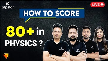 Best strategy to get 80+ in Physics | JEE 2022 | ATP STAR Kota